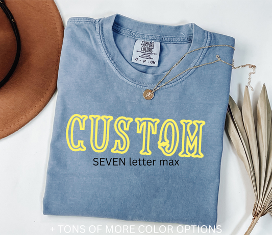 Custom Words - Comfort Color T-SHIRT