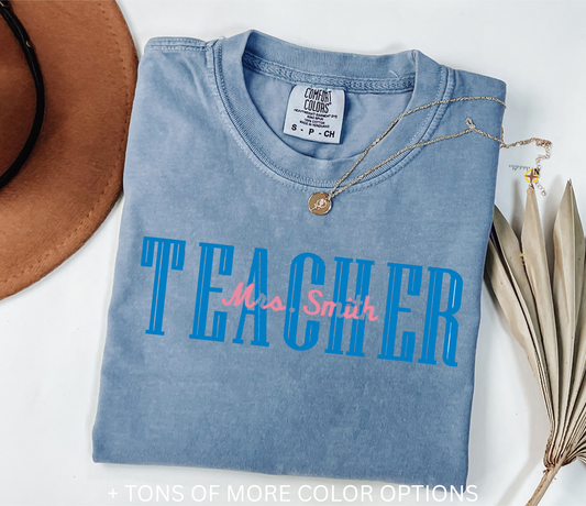 Teacher & Last Name - Comfort Color T-SHIRT