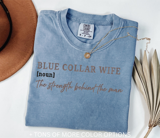 Blue Collar Wife - Comfort Color T-SHIRT