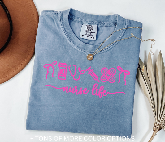 Nurse Life - Comfort Color T-SHIRT